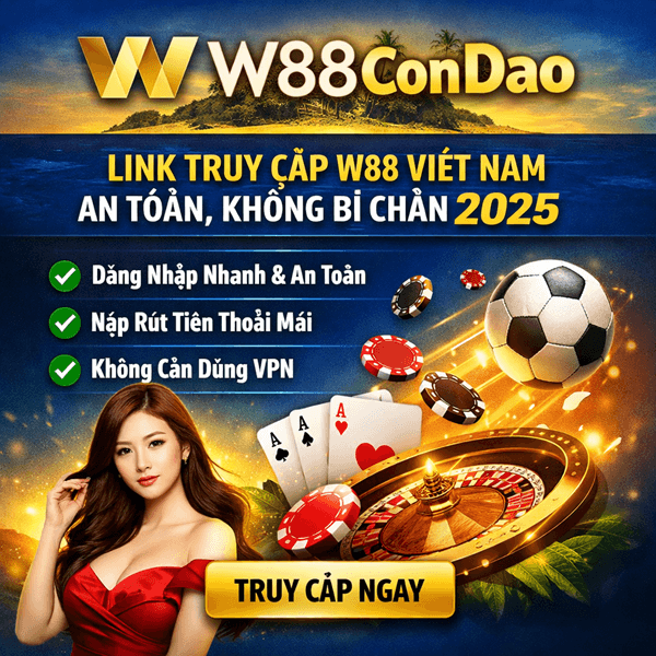W88ConDao – Link Truy Cập W88 Việt Nam An Toàn, Ổn Định Và Không Bị Chặn