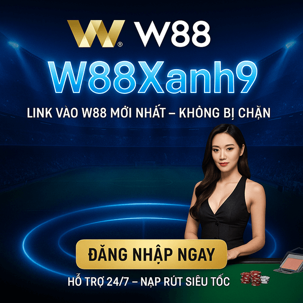 W88Xanh9 - Link W88 Mới Nhất 2026