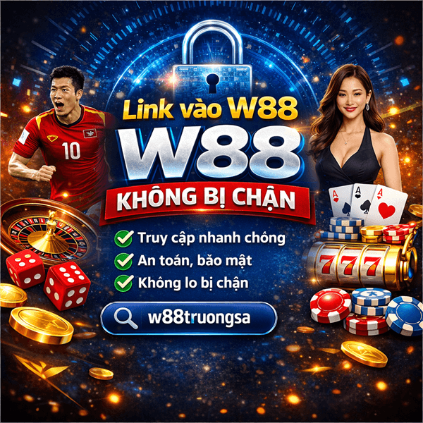 Link vào W88 không bị chặn